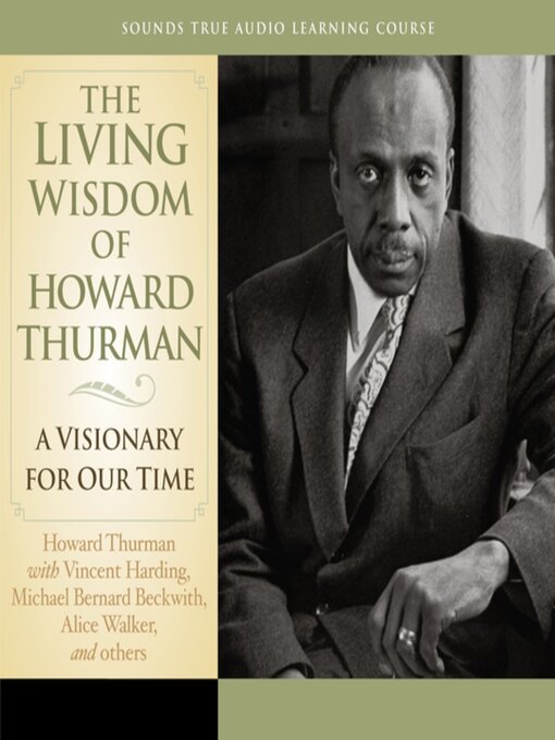 Title details for The Living Wisdom of Howard Thurman by Howard Thurman - Available
